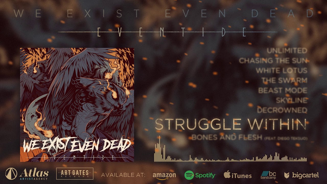 Watch WE EXIST EVEN DEAD - Struggle Within on YouTube Watch WE EXIST EVEN DEAD - Struggle Within on YouTube