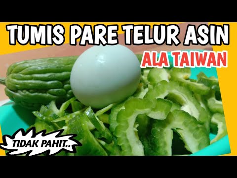 Cara Masak Pare Telur Asin