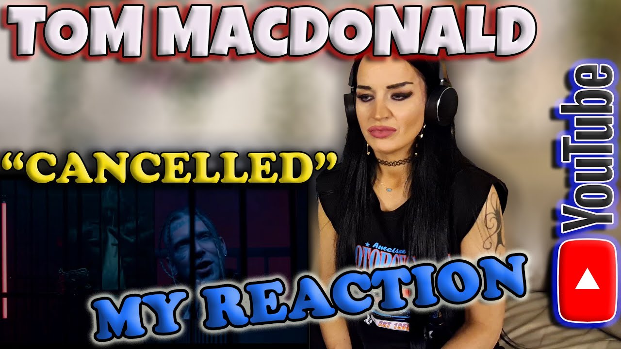 My Reaction to Tom MacDonald - Cancelled