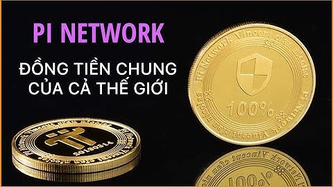Pi Network trở thành đồng tiền chung là có căn cứ | pi becomes a global common currency | PI VN