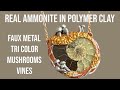 Real ammonite in polymer clay, mushrooms, vines, faux metal - tutorial DIY, sculpting with clay