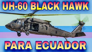 Nuevos Helicopteros Uh-60Al Black Hawk Para Ecuador