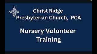 CRPC Nursery Volunteer Training Video