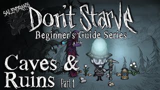 Caves & Ruins pt.1 (Don't Starve Reign of Giants - Beginner's Guide Series)