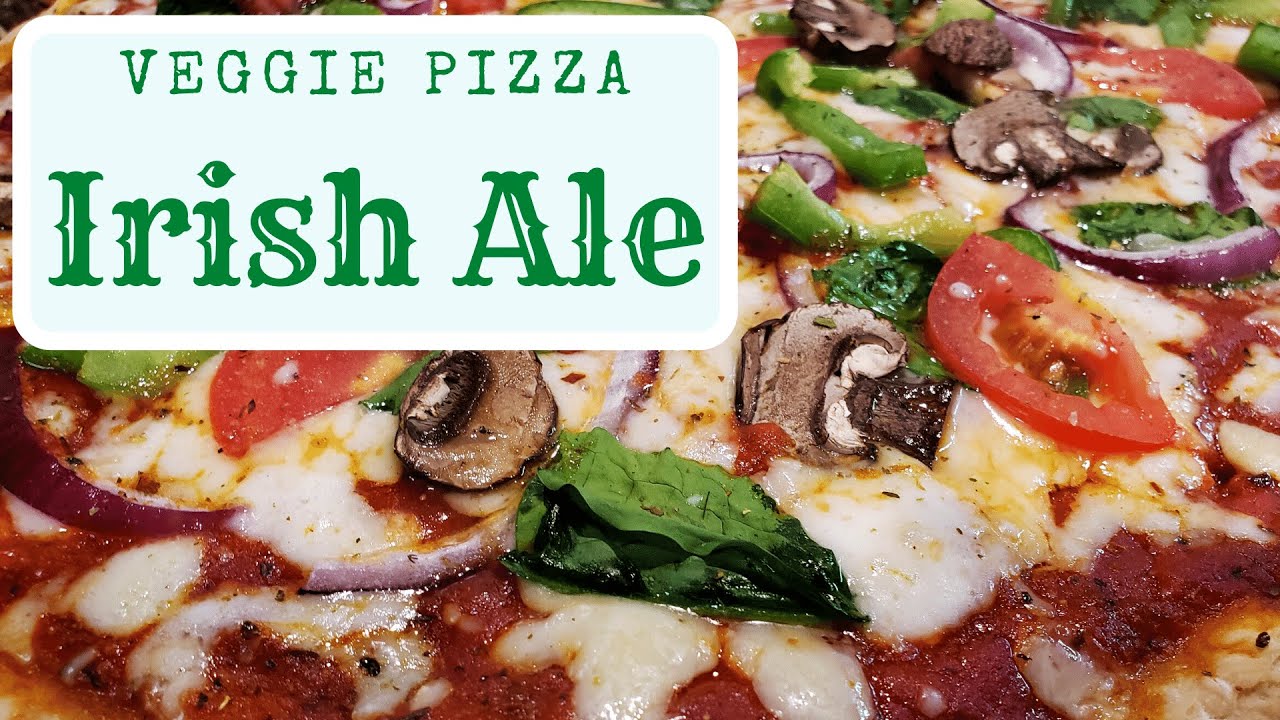 How to Make Ale Crust Pizza Irish Ale Veggie Pizza YouTube