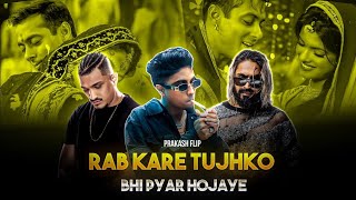 Rab Kare Tujhko Bhi Pyar Hojaye  Divine X Mc Stan X Emiway Bantai  Prakash Flip