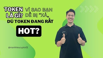 TOKEN LÀ GÌ? VÌ SAO BẠN DỄ BỊ “XẢ” DÙ TOKEN ĐANG RẤT HOT?