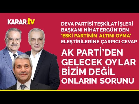 DEVA Partili Nihat Ergün'den çarpıcı AK Parti çıkışı: Gelecek oylar onların sorunu