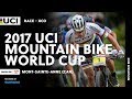 2017 uci mountain bike world cup presented by shimano  montsainteanne can  xco