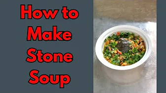 How to Make Stone Soup: A Heartwarming Folktale Dish