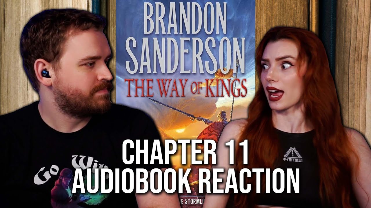 The Way Of Kings Capter 11 Audiobook Reaction