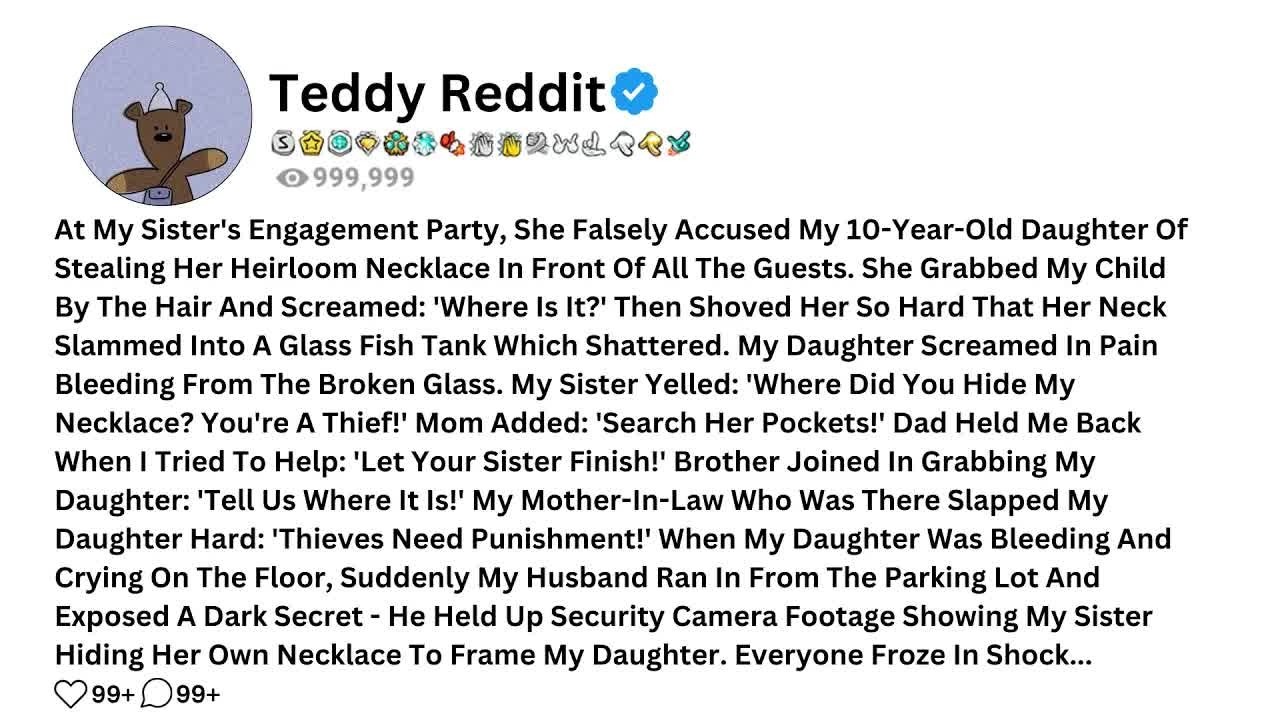 At My Sister's Engagement Party, She Falsely Accused My 10 Year Old Daughter Of