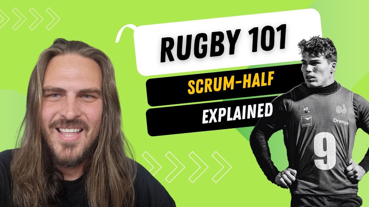 Rugby 101 Rugby Positions Explained Scrumhalf Youtube