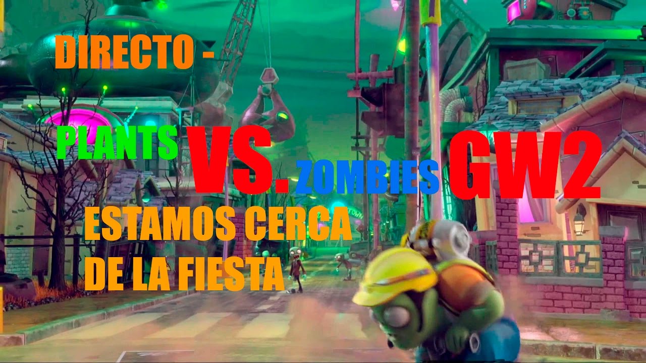 DIRECTO - Plants vs. Zombies: Garden Warfare 2 estamos cerca de la ...
