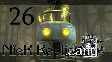 Nier Replicant Playthrough w/Commentary Part 26 | A Shade and His Robot