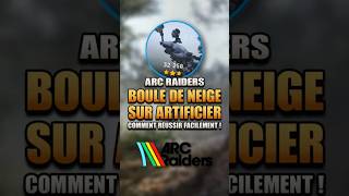 Astuces pour réussir l'épreuve Boule de Neige sur Artificier d'Arc Raiders facilement !