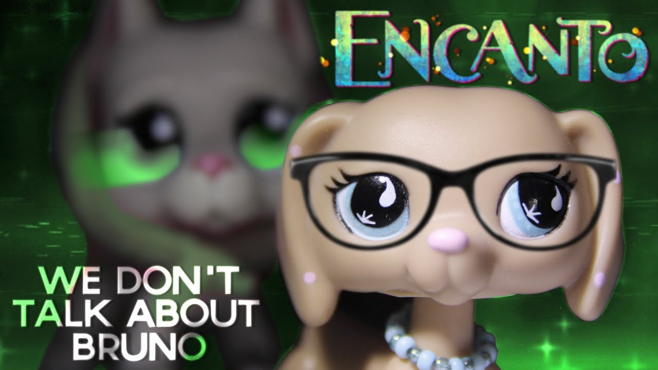 LPS Encanto MV: We Don't Talk About Bruno [ORIGINAL COVER/REMIX]