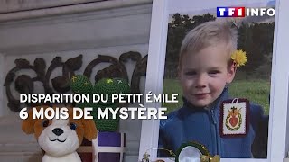 Disparition du petit Émile : 6 mois de mystère