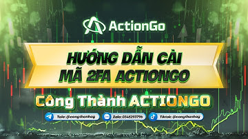 Hướng Dẫn Cài MÃ 2FA Sàn ACTIONGO #congthanh #chungkhoan #actiongo #taichinh #tradebo #dautu