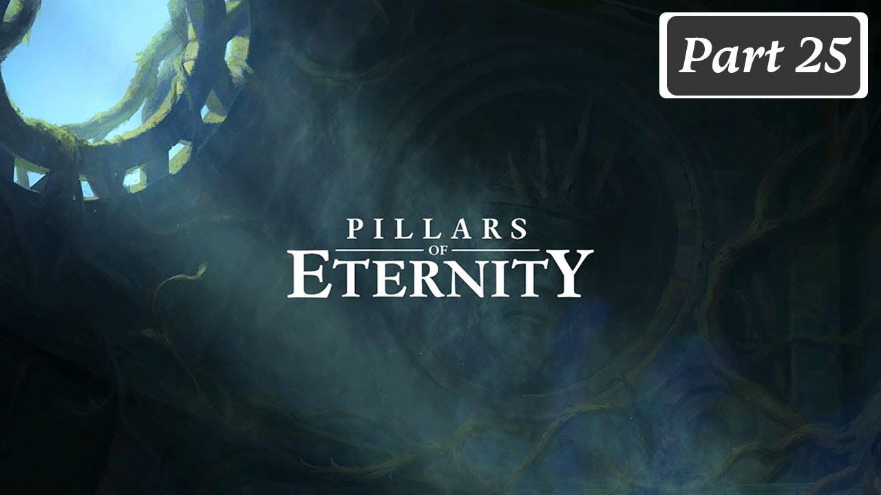 Part 25 Pillars of Eternity Haunting on Heritage Hill YouTube