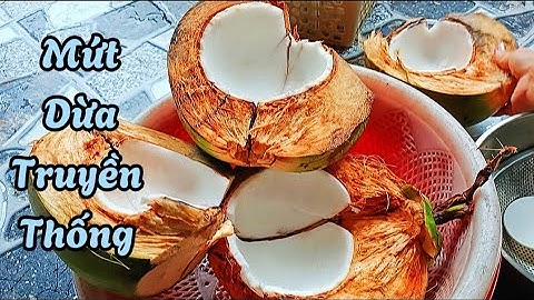 Chia sẻ Cách làm Mứt Dừa truyền thống đơn giản mà ngon cả nhà 💓💓💓