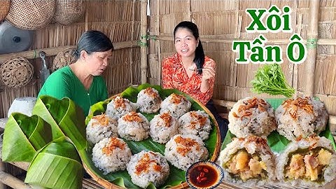 Lần đầu hai mẹ con làm Xôi Cúc - Xôi Khúc từ rau Tần Ô ngon thiệt ngon