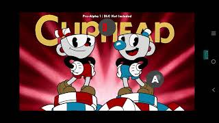Cuphead Android Pre-Alpha 1 - The First Look