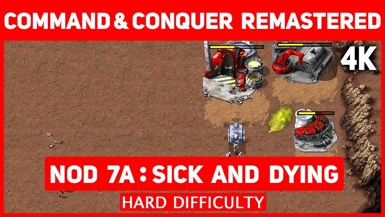 Command & Conquer Remastered 4K - Nod Mission 7 A - Sick And Dying