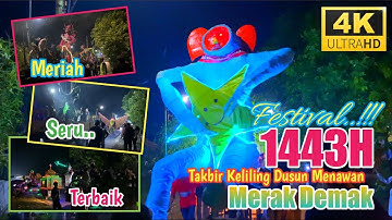 Takbir keliling idul Fitri 2022 || festival Malam takbiran || Menawan merak || Demak [4K]