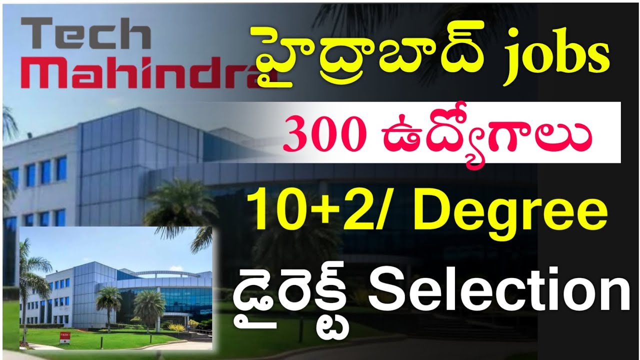 tech jobs in hyderabad latest jobs in hyderabad tech mahindra jobs