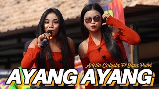 AYANG AYANG - BG X ADELIA CALISTA X SASA PUTRI - WASESO PUTRO - BERKAH OFFICIAL LIVE EVENT
