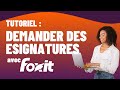 Comment demander plusieurs signatures électroniques avec Foxit PDF Editor+ | Tutoriel