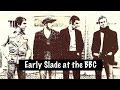 Slade  BBC sessions – 1970