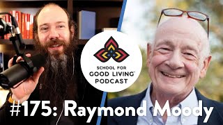 175. Raymond Moody - Life After Life: The Original Investigation Revealing Near Death Experiences