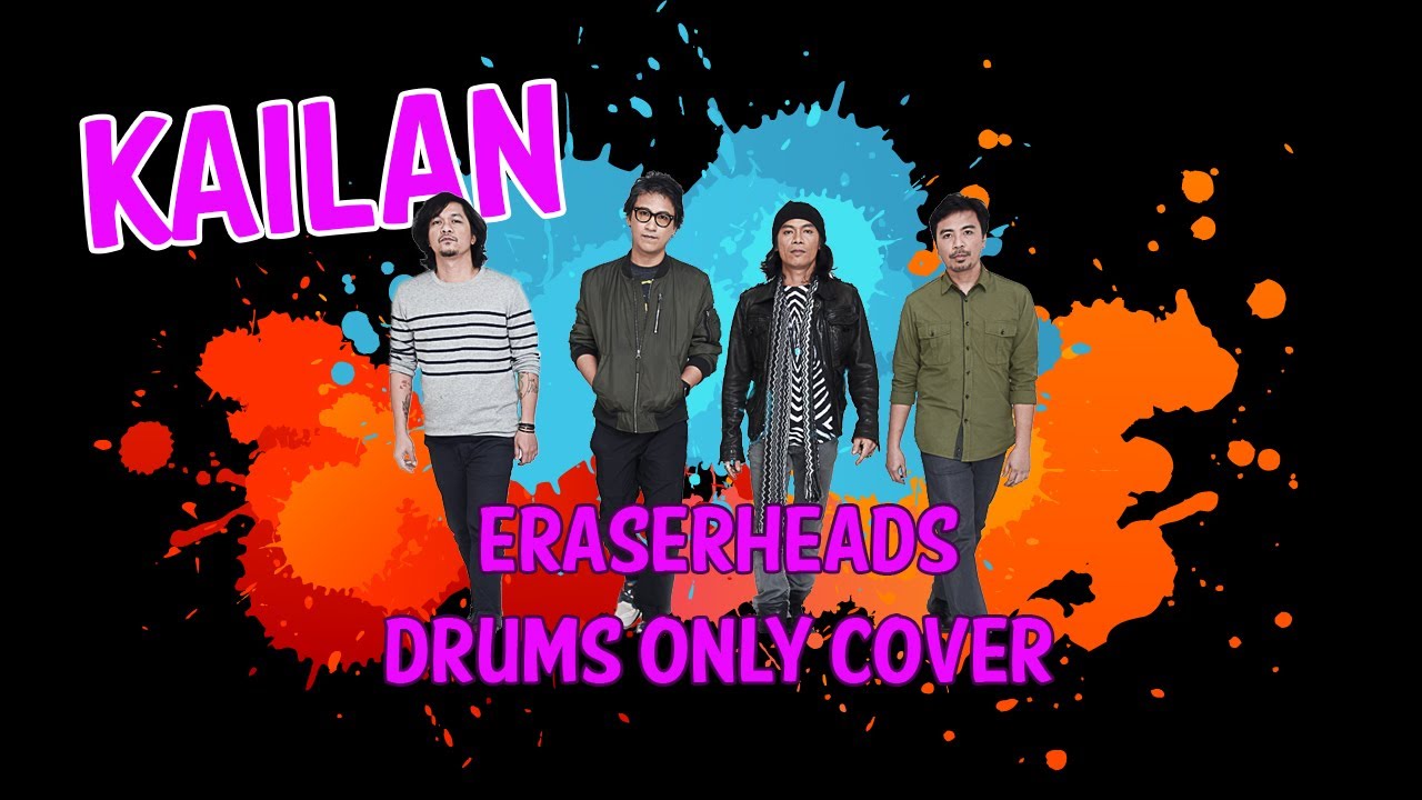 Kailan Eraserheads Drums Only Cover Ken & Ken YouTube