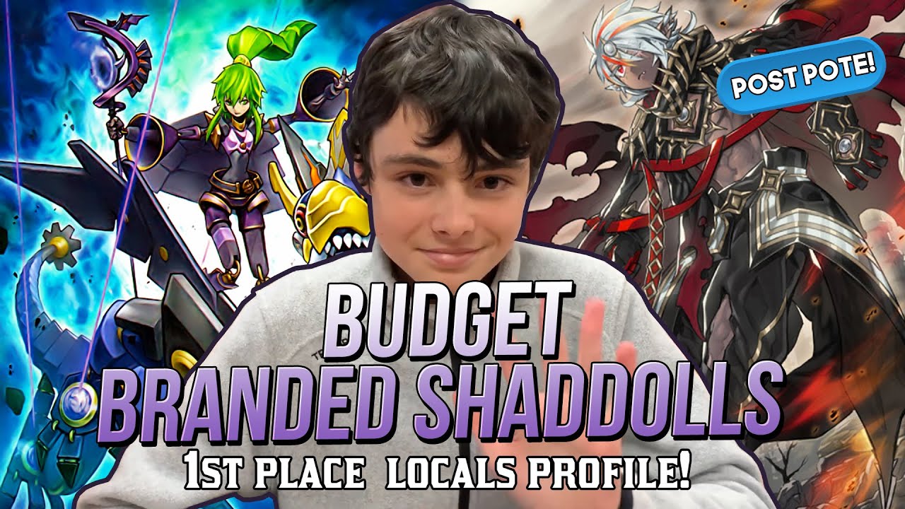 1st Place POST POTE Locals - Undefeated Budget Branded Shaddolls - August 2022 Deck Profile
