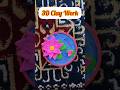 Day 26 : 3D Clay Artwork #youtubeviral #youtubetrending #claycraft #diy