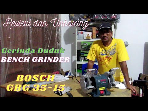 Bench Grinder / Gerinda Duduk BOSCH GBG 35-15 Review dan Unboxing