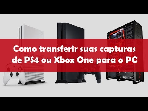 Como transferir ou baixar capturas do PS4 e Xbox One para o PC