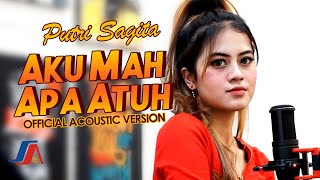 Putri Sagita - Aku Mah Apa Atuh (Official Acoustic Version)