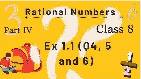Rational Numbers - ep04 | CBSE | Class 8| Maths | Chapter 1 | Ex 1.1 | NCERT SOLUTIONS (Q4, 5,6)