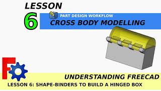 Understanding FreeCAD: Lesson 6 Shape Binder Hinged Box | Part Design Beginners Tutorial 3D Printing
