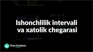 Ishonchlilik intervali va xatolik chegarasi | Statistika va ehtimollar nazariyasi