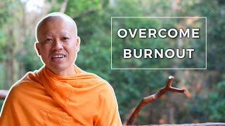 How to Deal with Burnout | A Monk's Guide