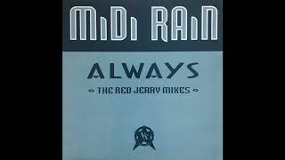 Midi Rain - Always (Red Jerry Mix)