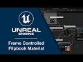 Frame controlled flipbook material in unreal engine 5