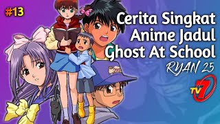 Cerita Singkat Anime Jadul Ghost At School (Gakkou No Kaidan) #13