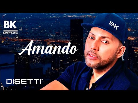 Banny Kosta - Amando | Salsa Romántica Con Letra