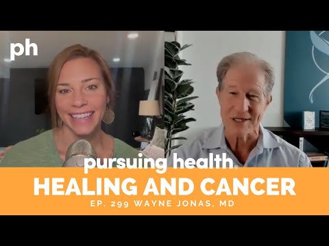 Whole Person Care for Cancer and Healing with Dr. Wayne Jonas