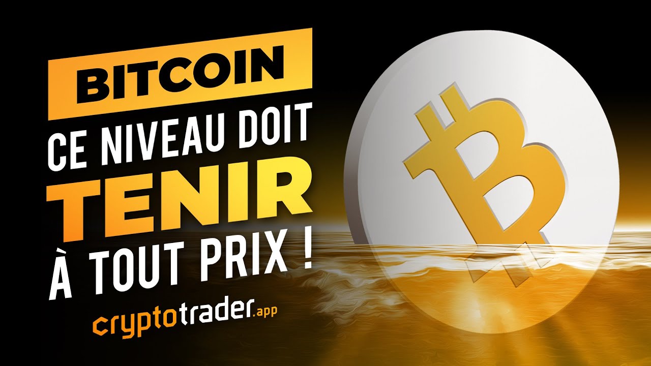 Bitcoin : Ce niveau doit tenir à tout prix !